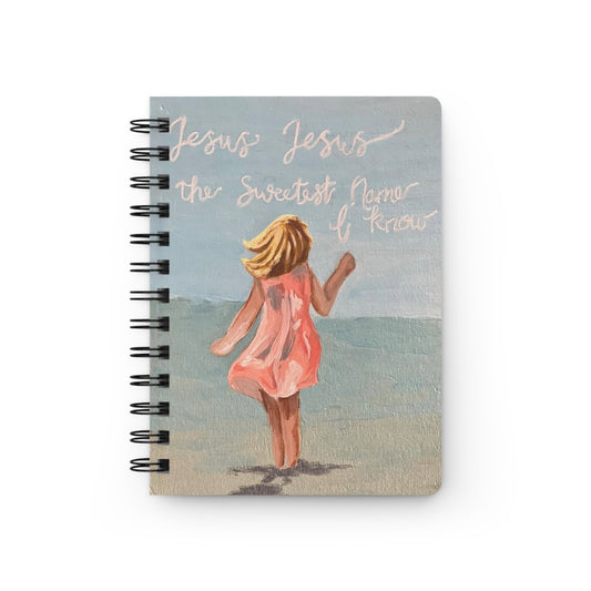 Christian Journal — 'Jesus, The Sweetest Name I Know' Spiral Notebook