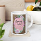 Amazing Grace Pink - Ceramic Mug 11oz