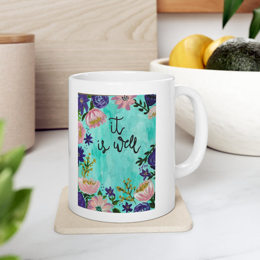It is Well - Ceramic Mug 11oz