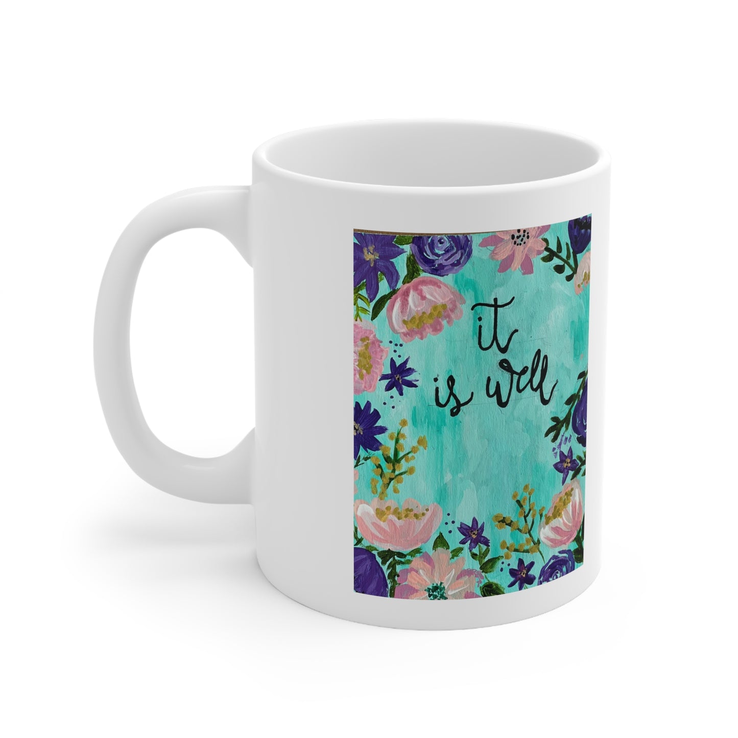 It is Well - Ceramic Mug 11oz