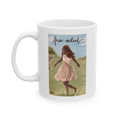 Free Indeed - Ceramic Mug 11oz
