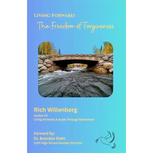 Living Forward: The Freedom of Forgiveness